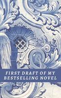 First Draft Of My Bestselling Novel