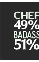 Chef 49 % BADASS 51 %