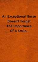 An Exceptional Nurse Doesn't Forget The Importance Of A Smile