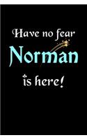 Have No Fear, Norman Is Here