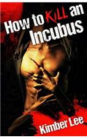 How to Kill an Incubus