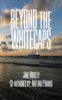 Beyond the Whitecaps