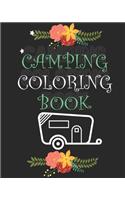 Camping Coloring Book: Happy Camper Activity Book for Road Trips in the RV - Coloring Book for Boys & Girls - A Fun Kid Workbook Game For Learning & Coloring