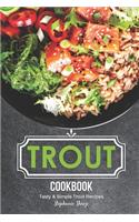 Trout Cookbook: Tasty & Simple Trout Recipes