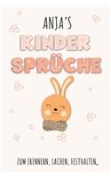 Anja`s Kinder Sprüche: Tagebuch für Erste Worte, Sätze, Sprüche, Versprecher aus dem Kindermund, Anekdoten mit über 110 Seiten liniert. Geschenk oder Geschenkidee zur Gebu