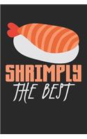 Shrimply The Best