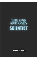 The One And Only Scientist Notebook: 6x9 inches - 110 dotgrid pages - Greatest Passionate working Job Journal - Gift, Present Idea