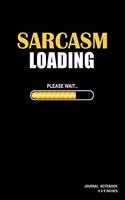 Sarcasm Loading Please Wait