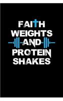 Faith Weights And Protein Shakes