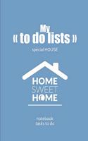 My "To do lists" - special House: To do list - Notebook to be completed - 7 x 10 inches - 102 high quality pages - Paperback - Lined - Notebook - Manuscript - To do list house - List