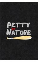 Petty By Nature