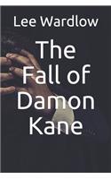 The Fall of Damon Kane