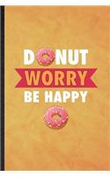Donut Worry Be Happy