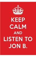 Keep Calm and Listen to Jon B.: Jon B. Designer Notebook