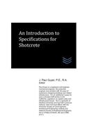 An Introduction to Specifications for Shotcrete: (Concrete Engineering)