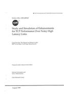 Study and Simulation of Enhancements for TCP Performance Over Noisy High Latency Links