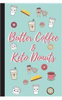 Butter Coffee & Keto Donuts