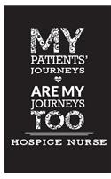 My Patients' Journeys Are My Journeys Too - Hospice Nurse