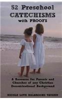 52 Preschool Catechisms with Proofs