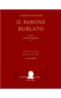 Cimarosa: Il Barone Burlato: (Partitura Atto Primo - Full Score ACT One)(12 Edizione Critica Delle Opere Di Domenico Cimarosa)