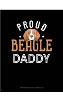 Proud Beagle Daddy: Composition Notebook: Wide Ruled(967 Composition Notebook: Wide Ruled)