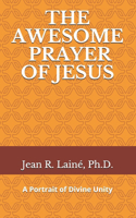 Awesome Prayer of Jesus