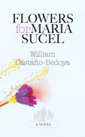 Flowers for Maria Sucel