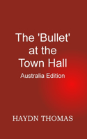 Bullet at the Town Hall, sixth edition - Australia Edition