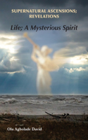 Supernatural Ascensions; Revelations