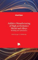 Additive Manufacturing of High-performance Metals and Alloys