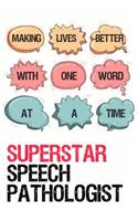 Superstar Speech Pathologist: Perfect Thank You, Retirement or Graduation Journal