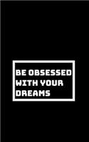 Be Utterly Obsessed