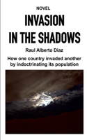 Invasion in the Shadows