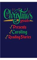 Christmas Goals Presents Caroling Reading Stories