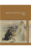 Japanese Fairy Tales: Large Print