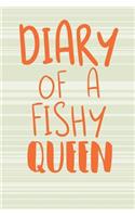 Diary of a Fishy Queen: 120 Page College Ruled Premium Soft Cover Notebook, Diary, Journal.
