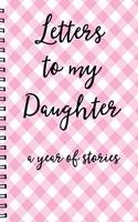 Letters to My Daughter a Year of Stories