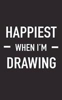 Happiest When I'm Drawing: A 6x9 Inch Matte Softcover Journal Notebook with 120 Blank Lined Pages and a Funny Art Loving Cover Slogan