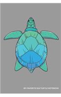 My Favorite Sea Turtle Notebook