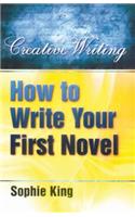 How to Write Your First Novel