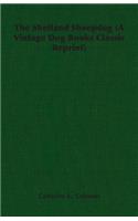 Shetland Sheepdog (A Vintage Dog Books Classic Reprint)
