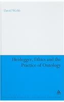 Heidegger, Ethics and the Practice of Ontology