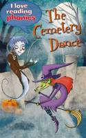 I Love Reading Phonics Level 5: The Cemetery Dance