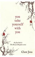 You Take Yourself With You