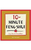 10-Minute Feng-Shui: Easy Tips for Every Room: Easy Tips for Every Room