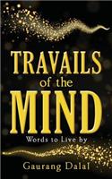 Travails of the Mind
