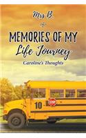 Memories of My Life Journey: Caroline's Thoughts: Caroline's Thoughts