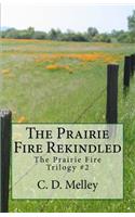 The Prairie Fire Rekindled