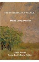 The Butterscotch Palace