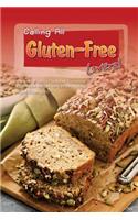 Calling All Gluten-Free Lovers!: The Most Beautiful Cookbook Containing 30 Gluten-Free Recipes for a Healthy Living!